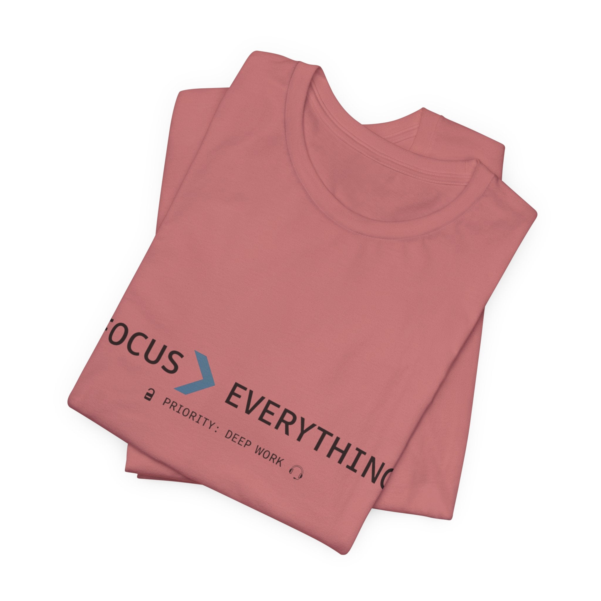 FOCUS > EVERYTHING T-Shirt — Minimalist Deep Focus Graphic Tee