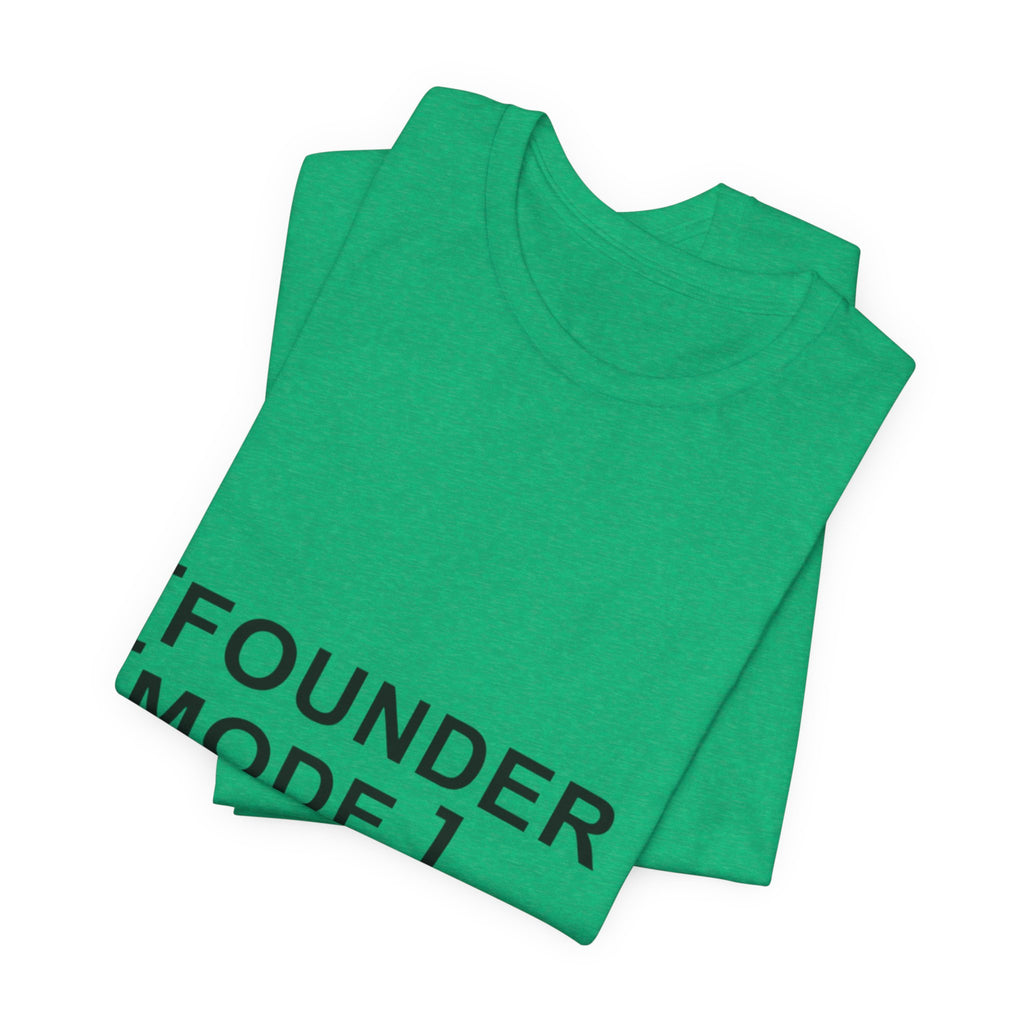 Founder Mode T-Shirt — 'FOUNDER MODE' Graphic Tee for Entrepreneurs