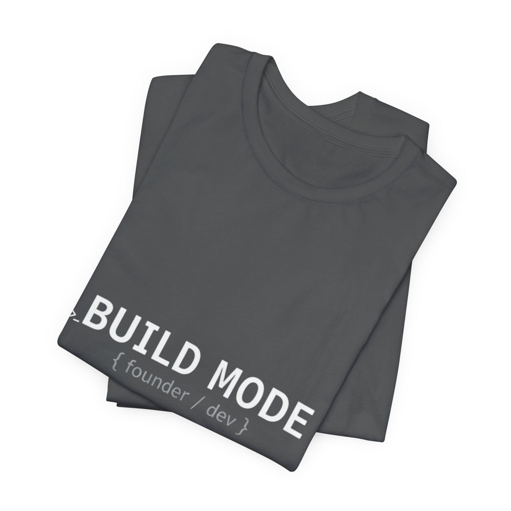 BUILD MODE Tee — Motivational 'BUILD MODE' Graphic T-Shirt