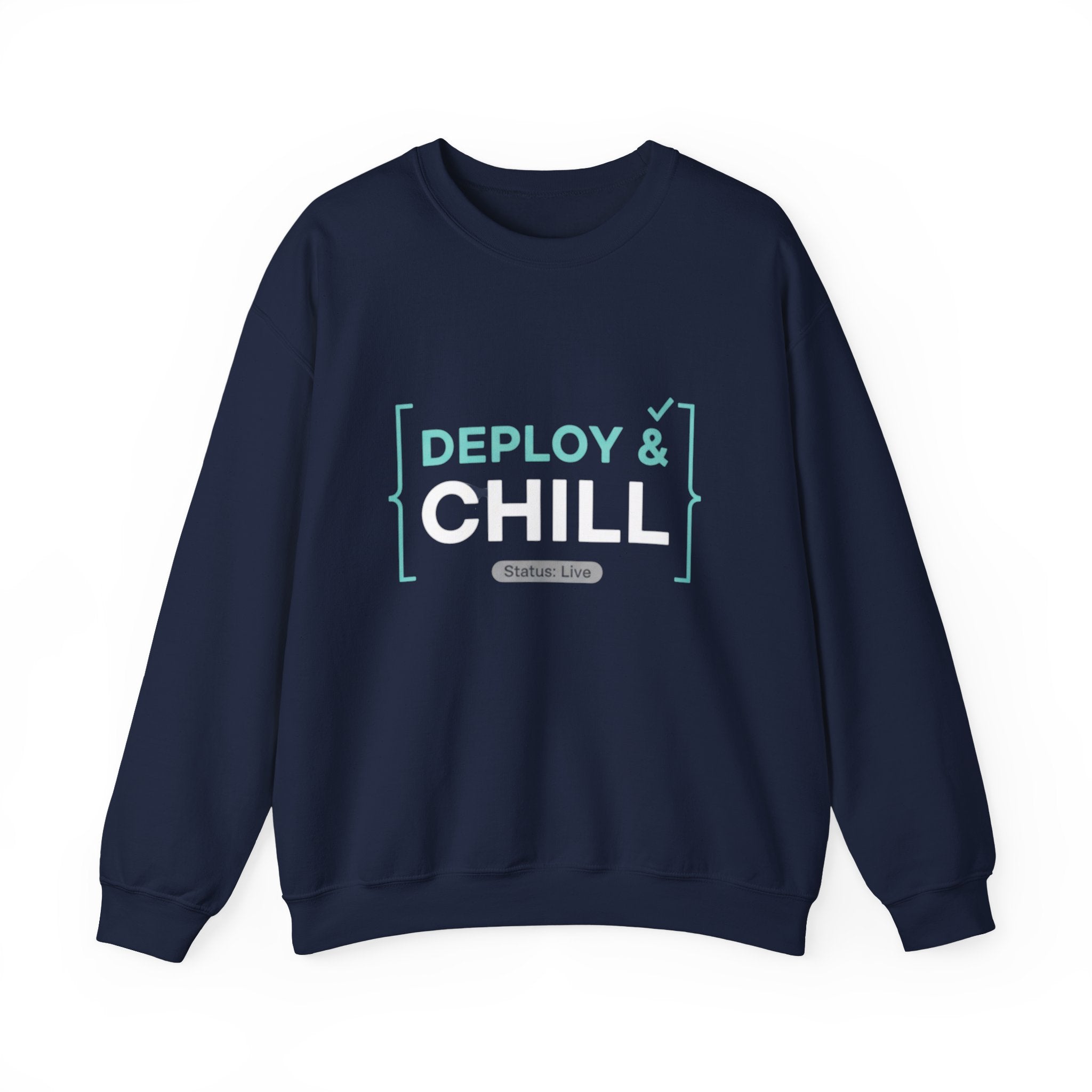 DEPLOY & CHILL Crewneck Sweatshirt — Dev Ops Casual Tech Pullover