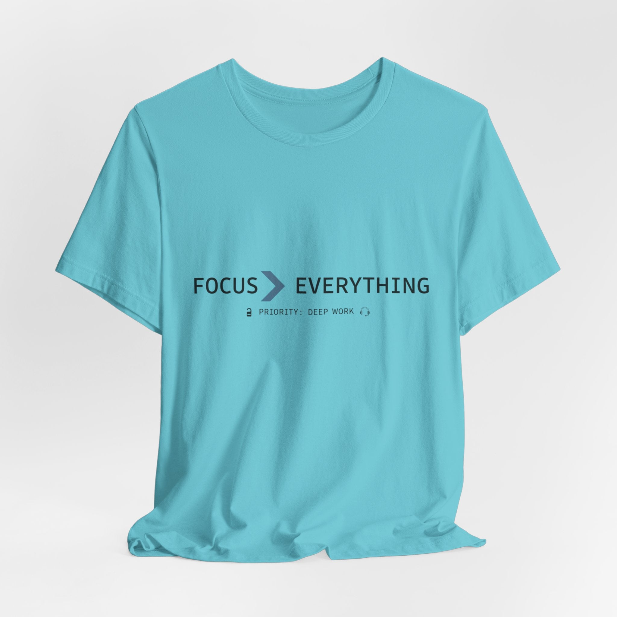 FOCUS > EVERYTHING T-Shirt — Minimalist Deep Focus Graphic Tee