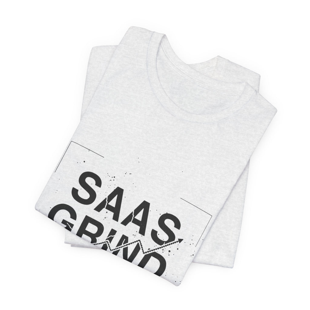 SAAS GRIND Tee — Hustle-Focused Shirt for SaaS Founders & Builders