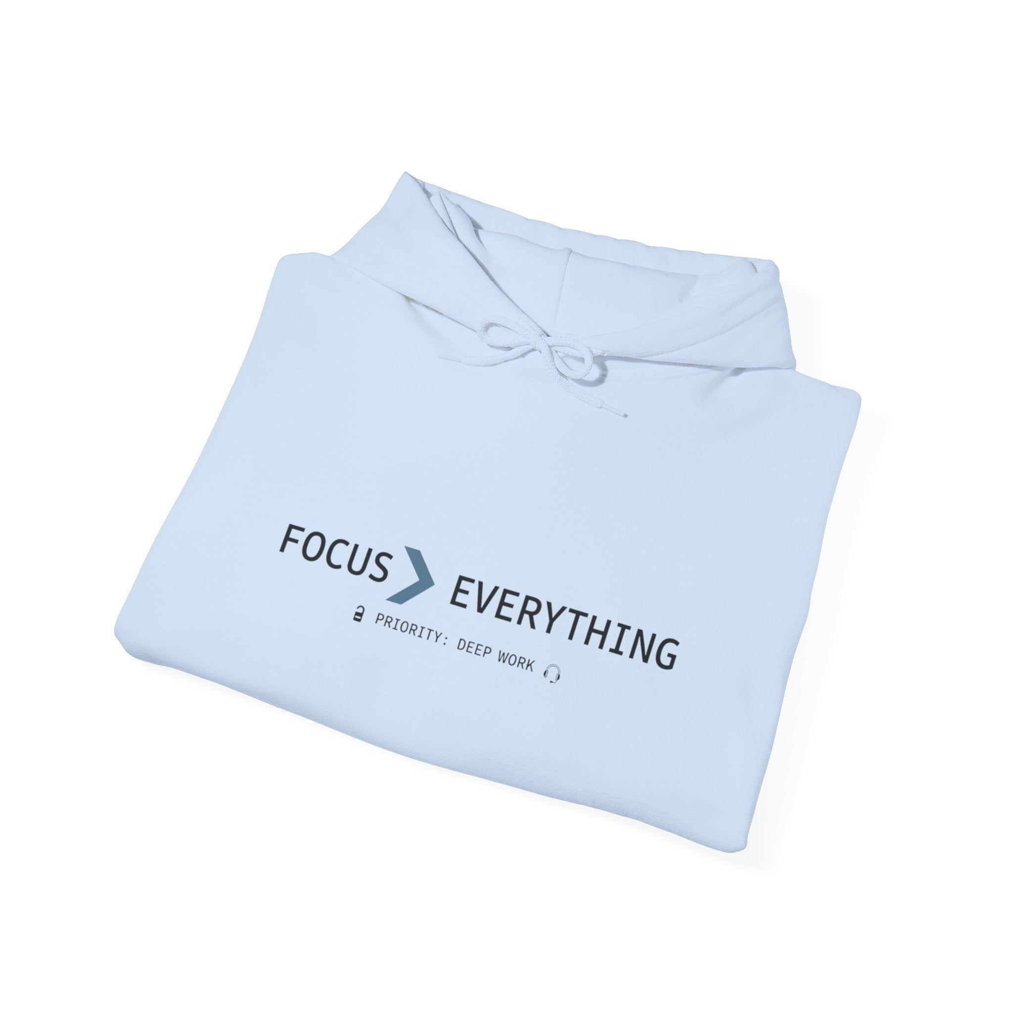 FOCUS > EVERYTHING Hoodie — Minimalist Deep Focus Sweatshirt