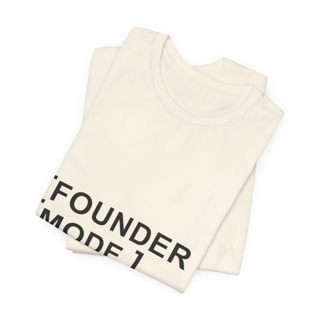 Founder Mode T-Shirt — 'FOUNDER MODE' Graphic Tee for Entrepreneurs