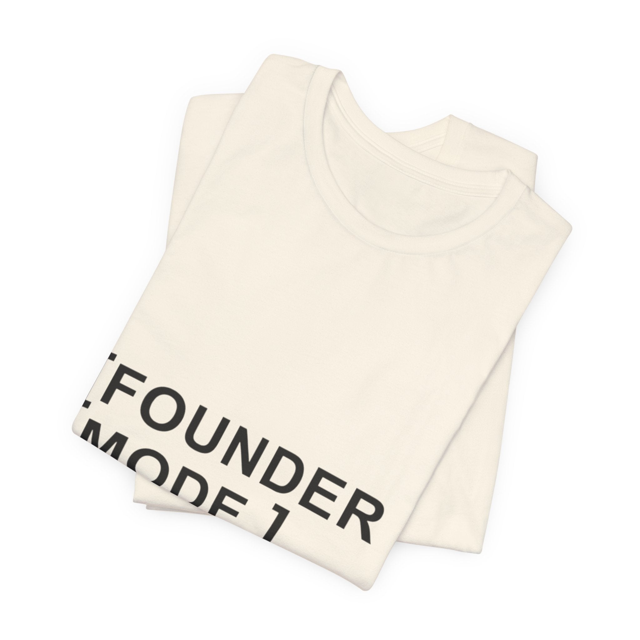 Founder Mode T-Shirt — 'FOUNDER MODE' Graphic Tee for Entrepreneurs