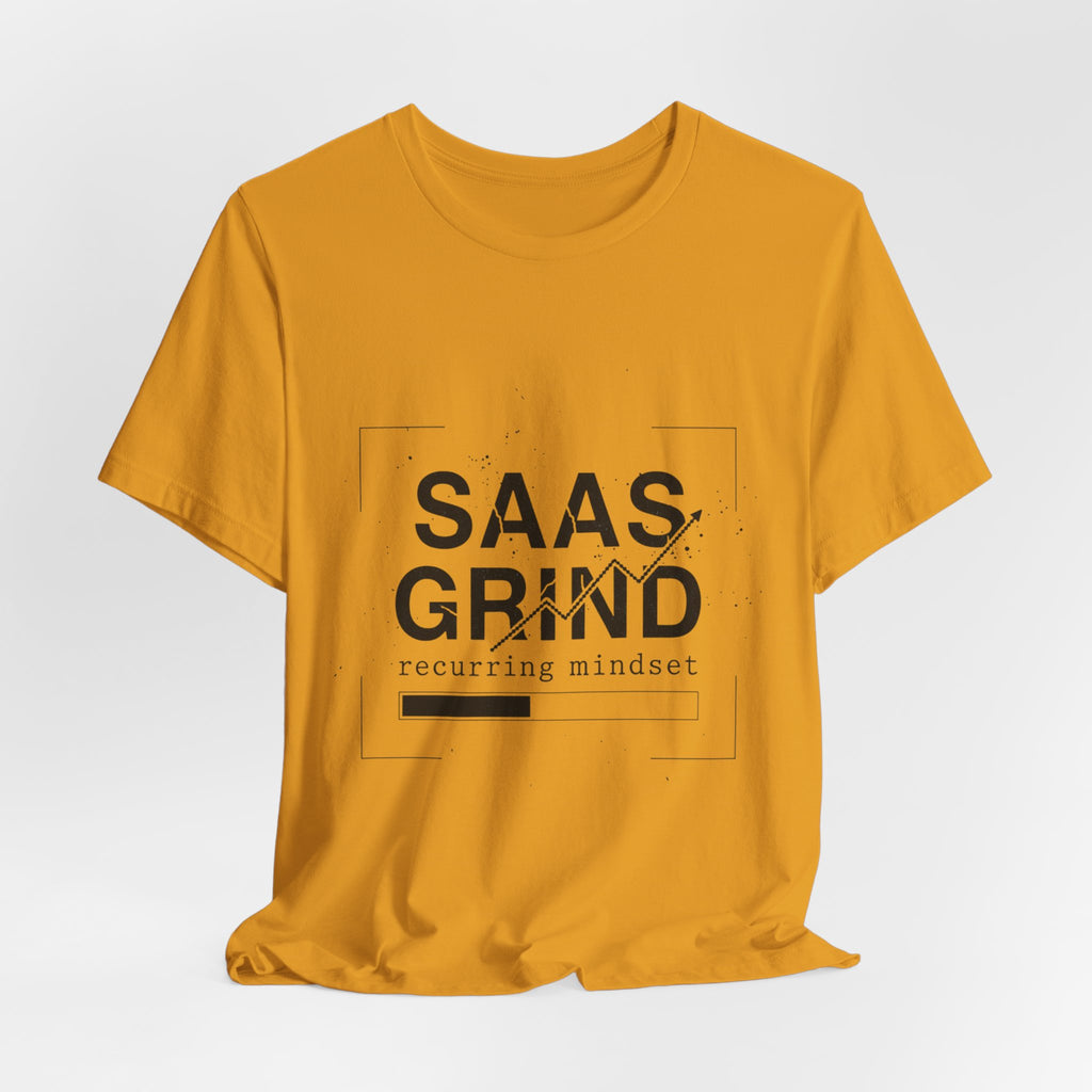 SAAS GRIND Tee — Hustle-Focused Shirt for SaaS Founders & Builders