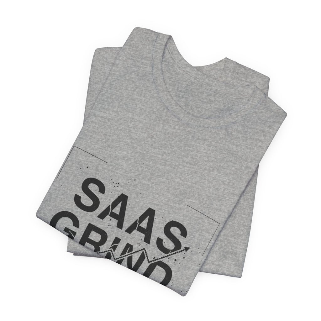SAAS GRIND Tee — Hustle-Focused Shirt for SaaS Founders & Builders