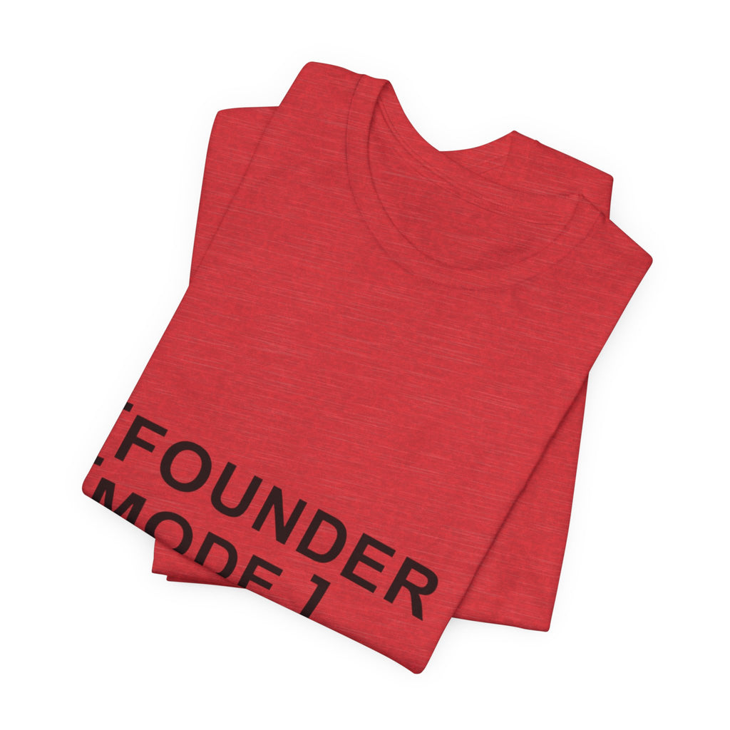 Founder Mode T-Shirt — 'FOUNDER MODE' Graphic Tee for Entrepreneurs