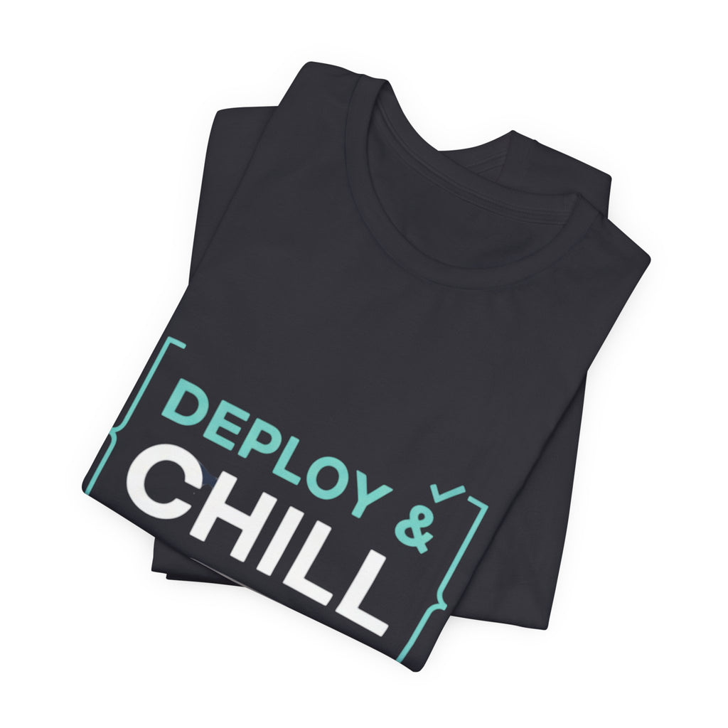 Deploy & Chill Tee — Military Deployment Relaxed Fit T-Shirt