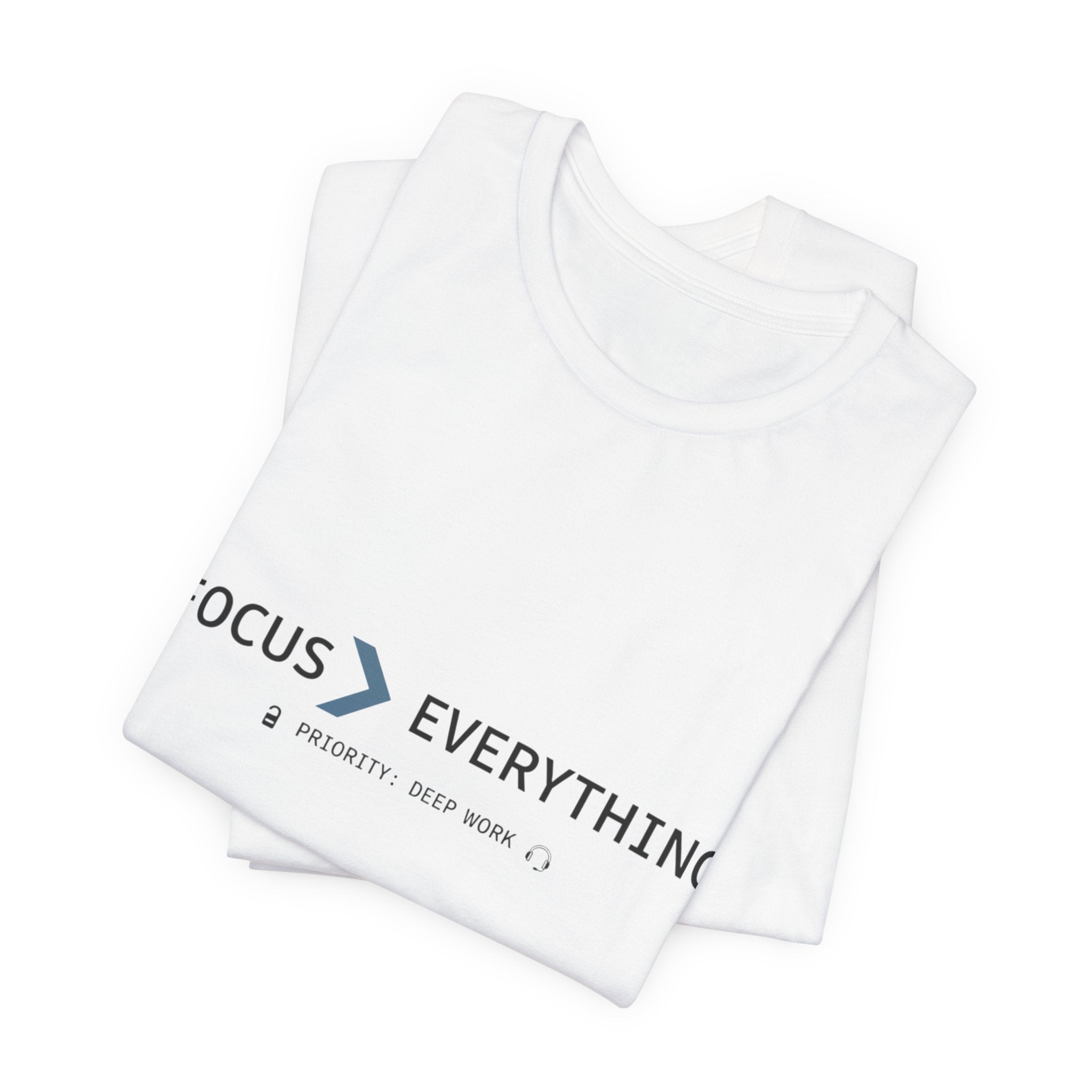 FOCUS > EVERYTHING T-Shirt — Minimalist Deep Focus Graphic Tee