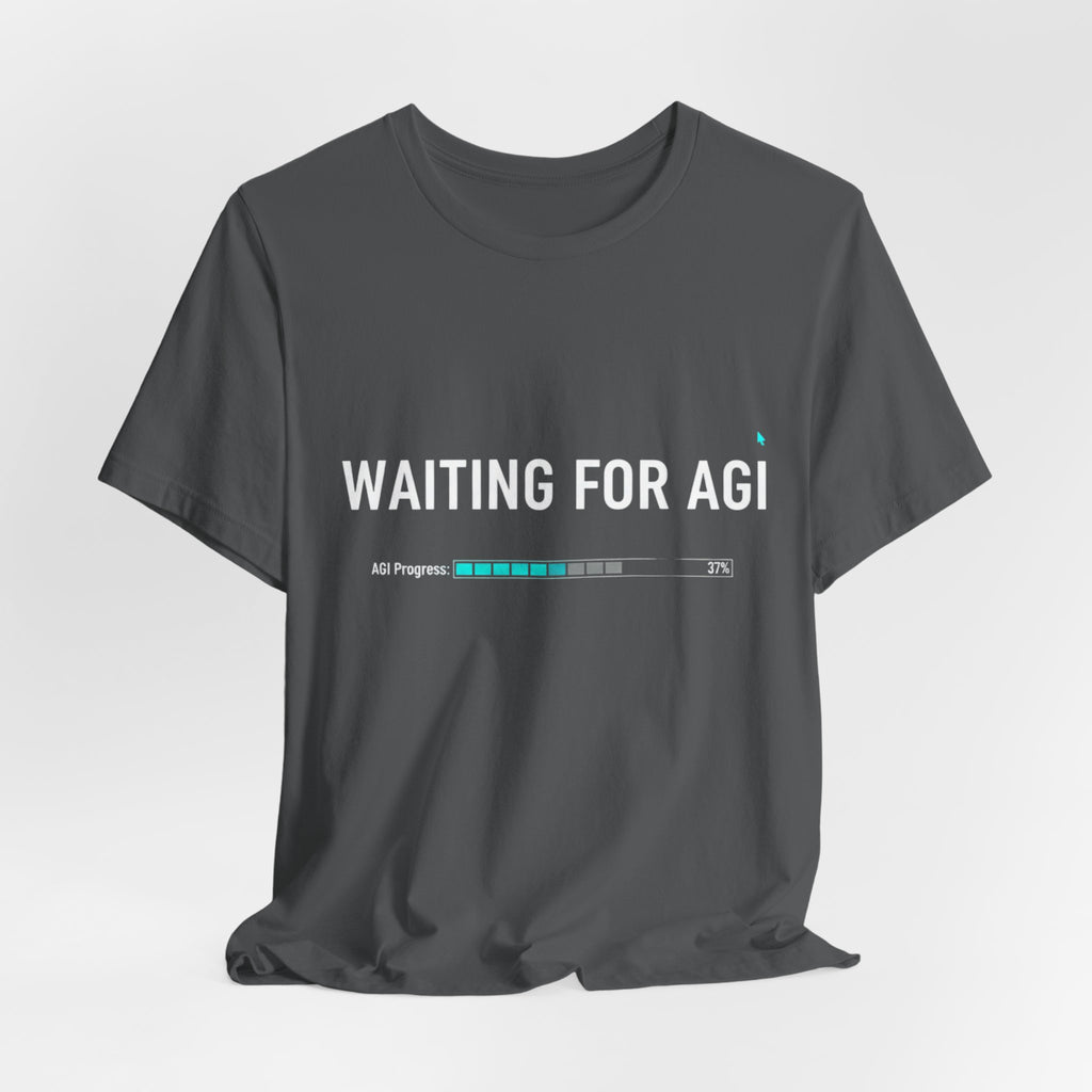 Waiting for AGI T-Shirt — Futuristic AI Humor Tee