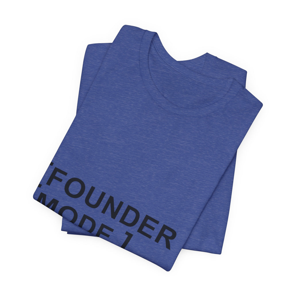 Founder Mode T-Shirt — 'FOUNDER MODE' Graphic Tee for Entrepreneurs