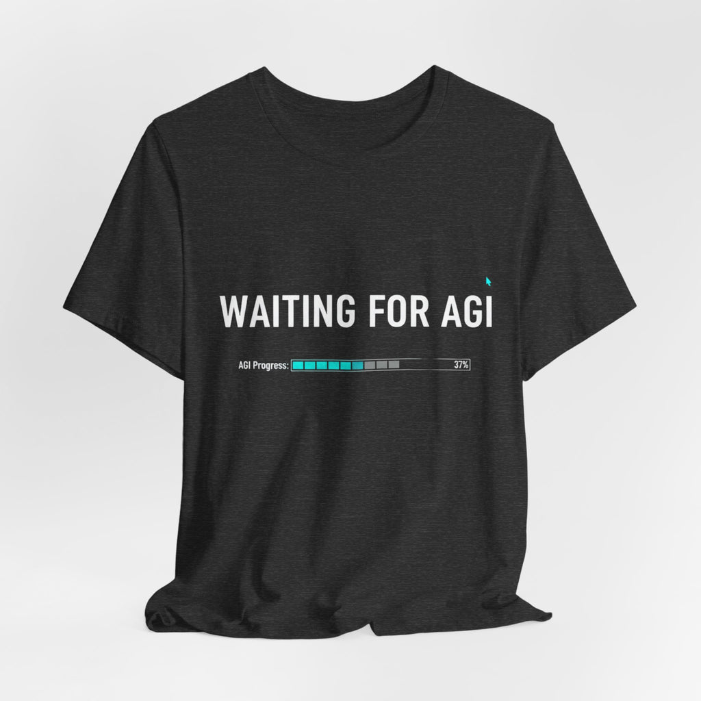 Waiting for AGI T-Shirt — Futuristic AI Humor Tee