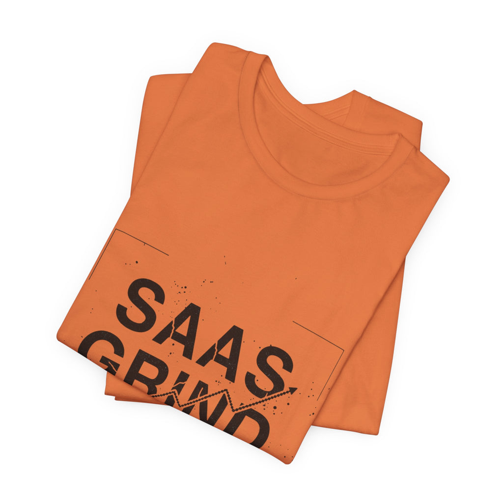SAAS GRIND Tee — Hustle-Focused Shirt for SaaS Founders & Builders