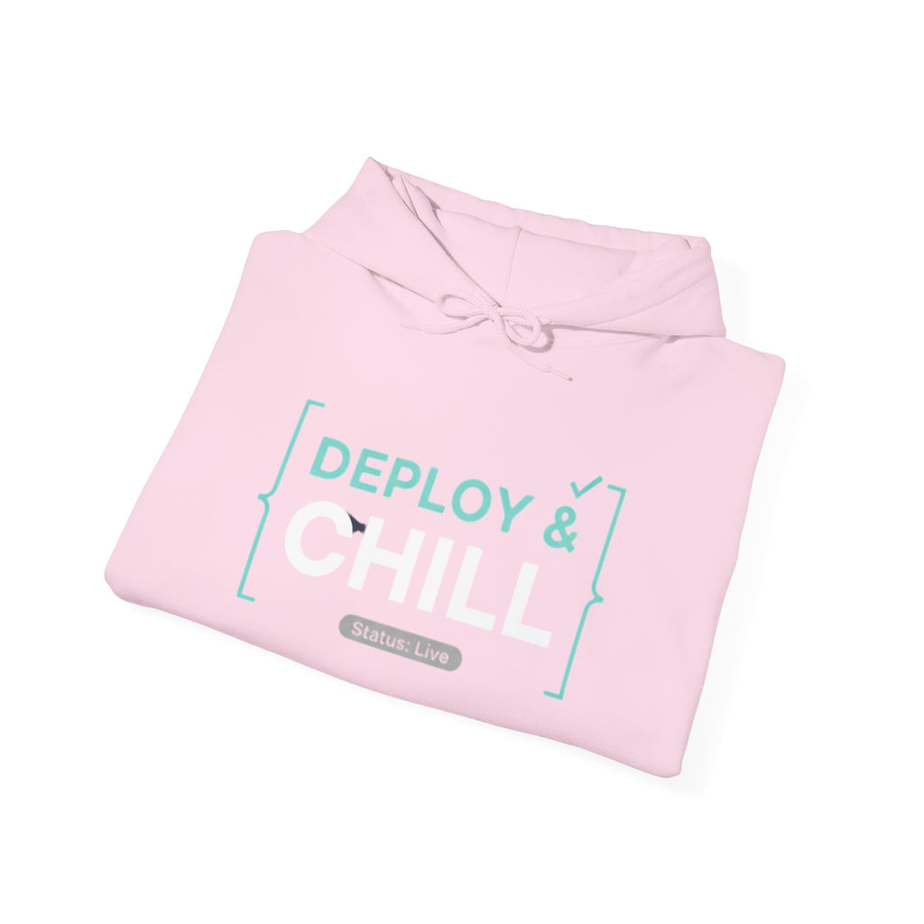 DEPLOY & CHILL Hoodie — Dev Ops & Software Engineer Pullover