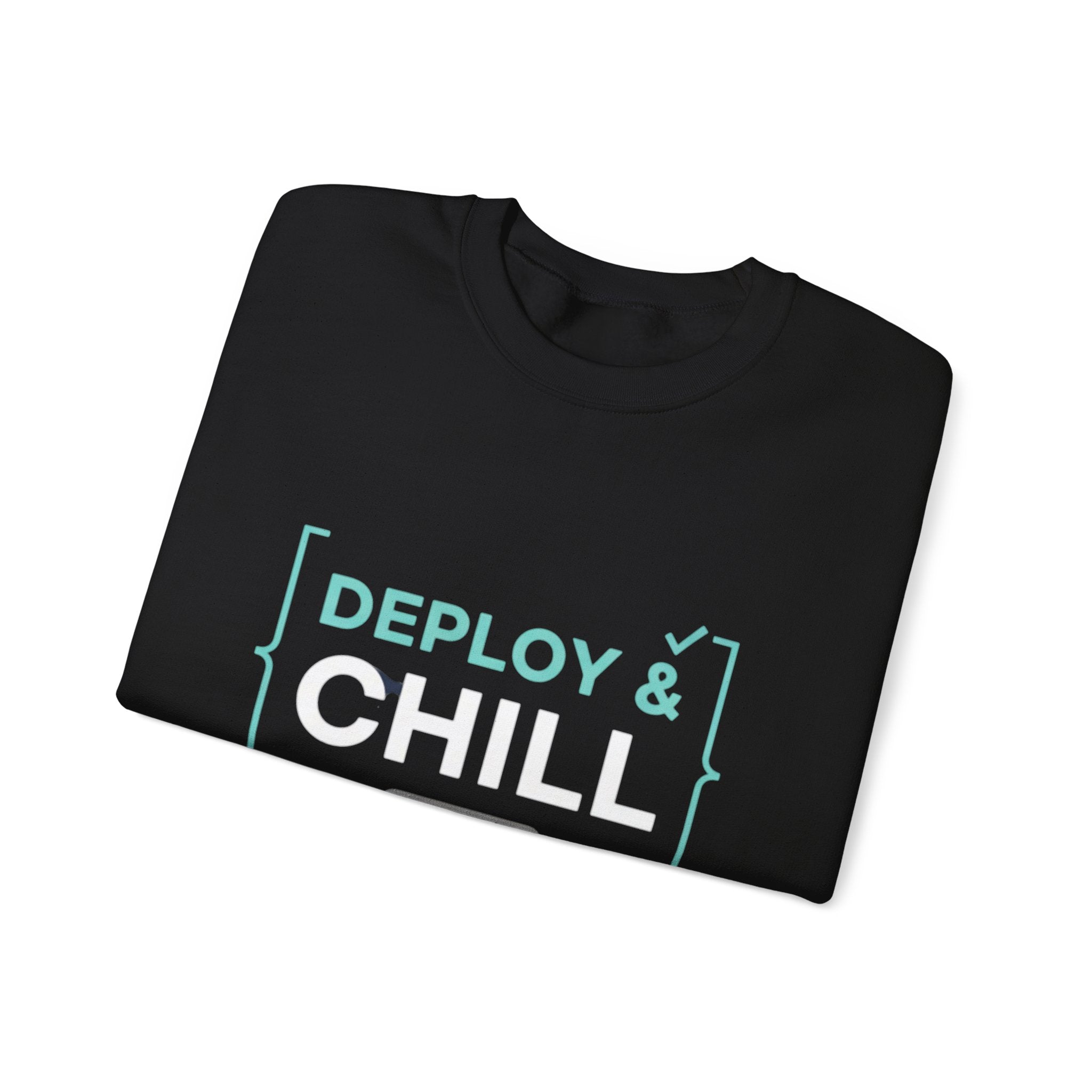 DEPLOY & CHILL Crewneck Sweatshirt — Dev Ops Casual Tech Pullover