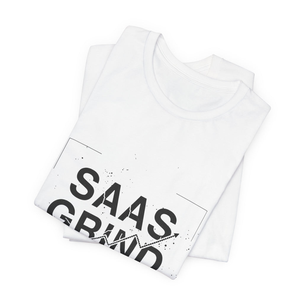 SAAS GRIND Tee — Hustle-Focused Shirt for SaaS Founders & Builders