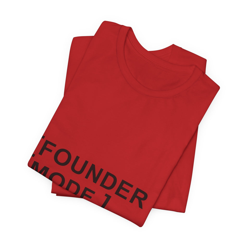Founder Mode T-Shirt — 'FOUNDER MODE' Graphic Tee for Entrepreneurs