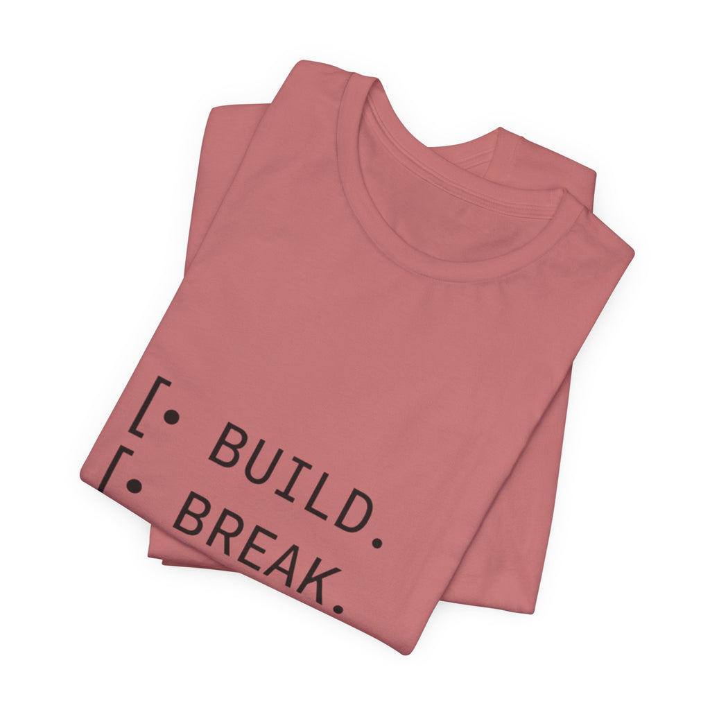 Software Dev Cycle Tee — Build, Break, Rebuild