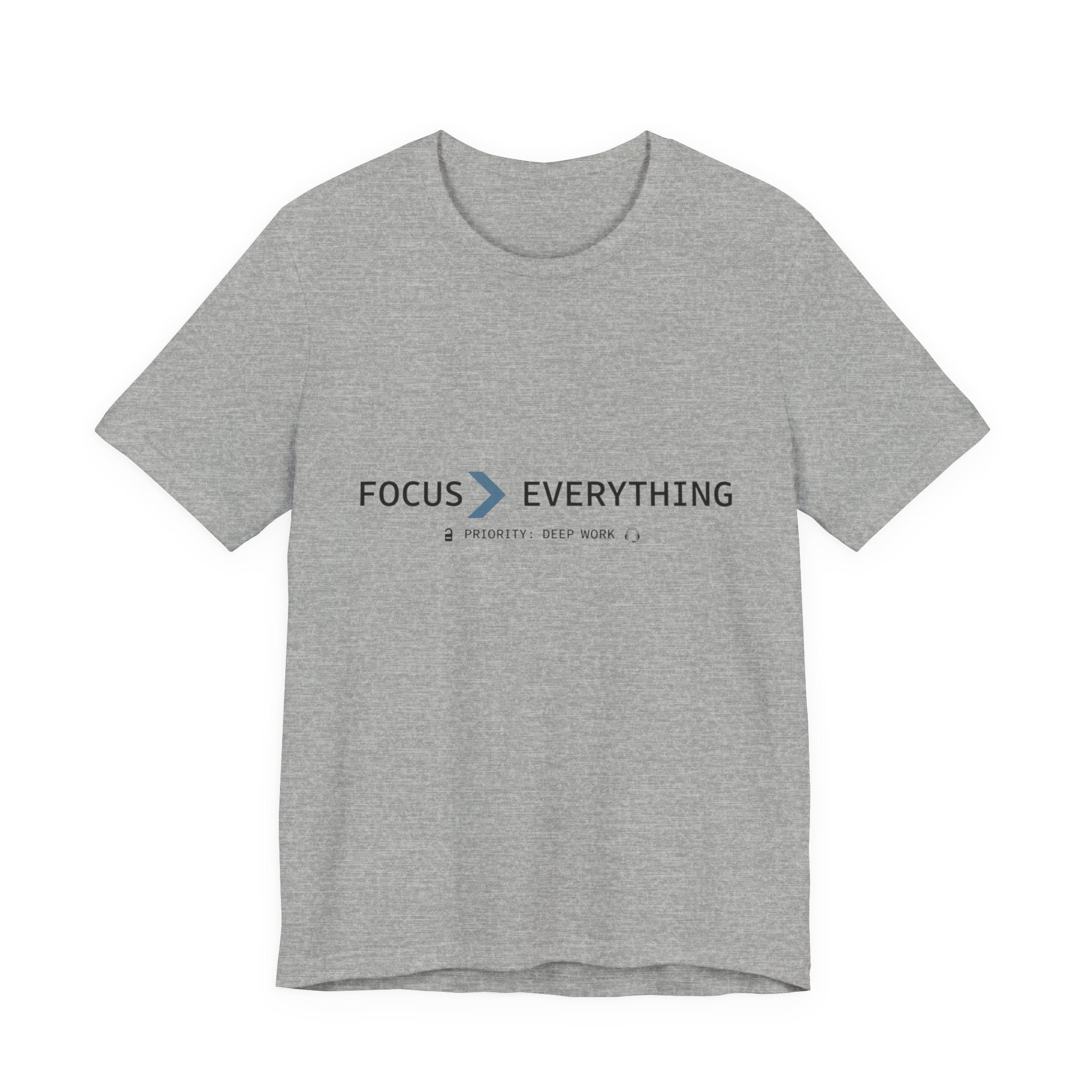 FOCUS > EVERYTHING T-Shirt — Minimalist Deep Focus Graphic Tee
