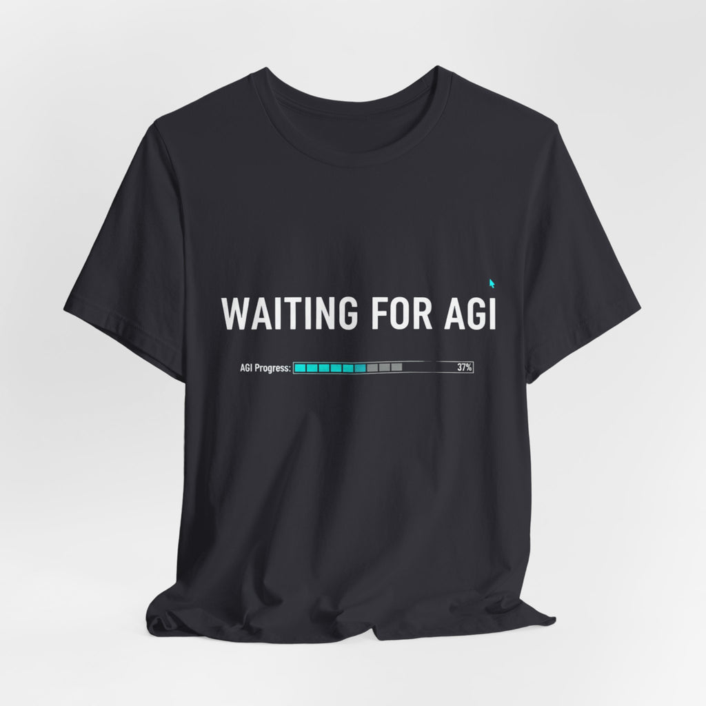 Waiting for AGI T-Shirt — Futuristic AI Humor Tee