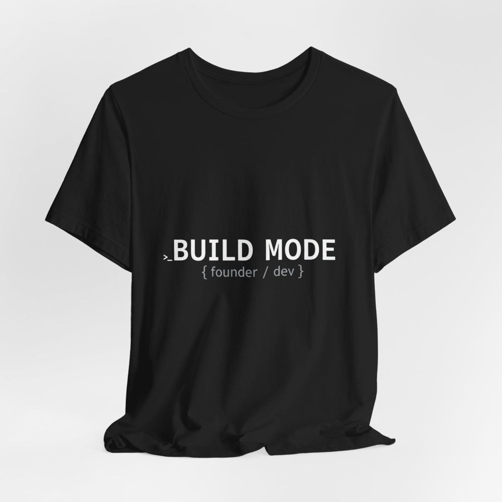 BUILD MODE Tee — Motivational 'BUILD MODE' Graphic T-Shirt