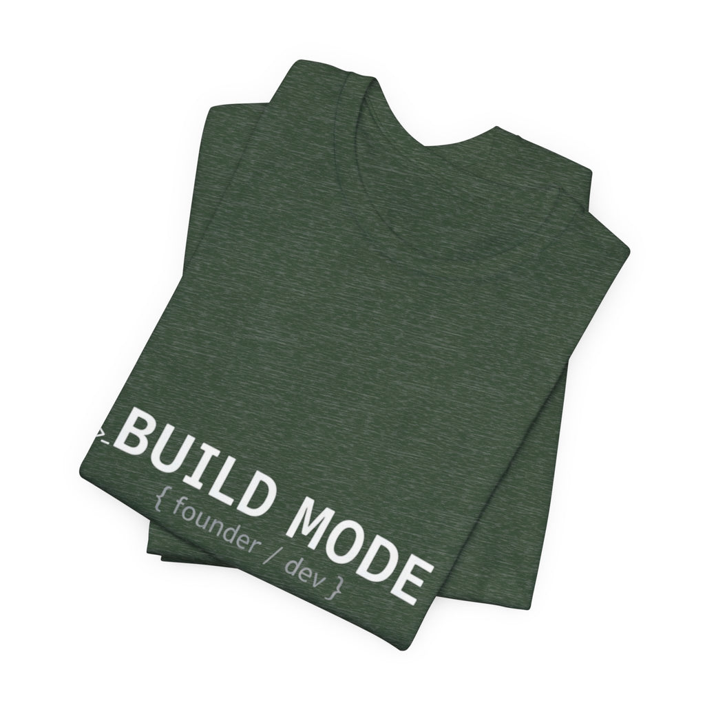 BUILD MODE Tee — Motivational 'BUILD MODE' Graphic T-Shirt