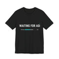 Waiting for AGI T-Shirt — Futuristic AI Humor Tee