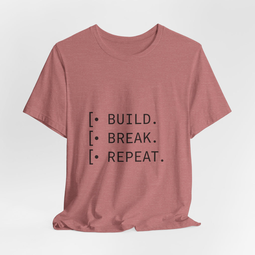 Software Dev Cycle Tee — Build, Break, Rebuild