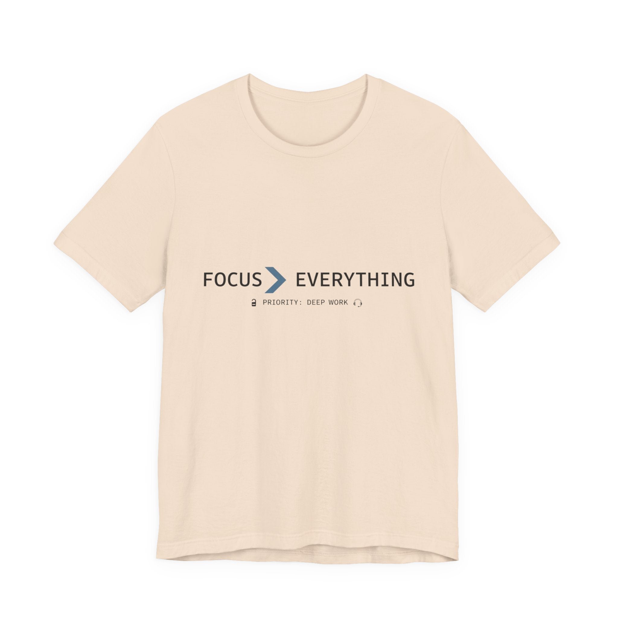 FOCUS > EVERYTHING T-Shirt — Minimalist Deep Focus Graphic Tee