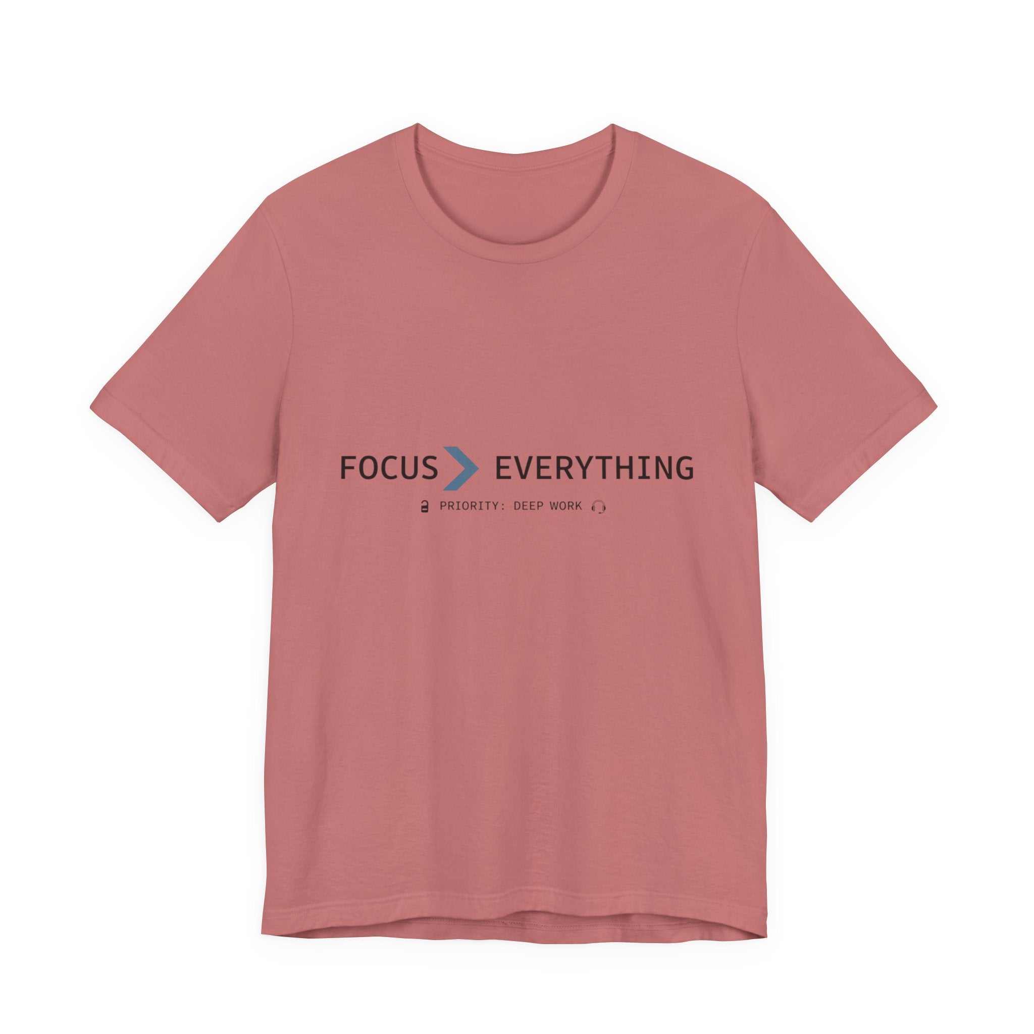 FOCUS > EVERYTHING T-Shirt — Minimalist Deep Focus Graphic Tee