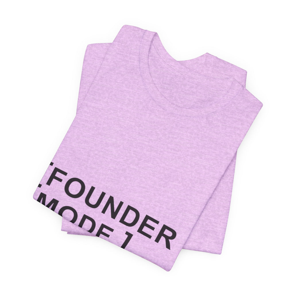 Founder Mode T-Shirt — 'FOUNDER MODE' Graphic Tee for Entrepreneurs
