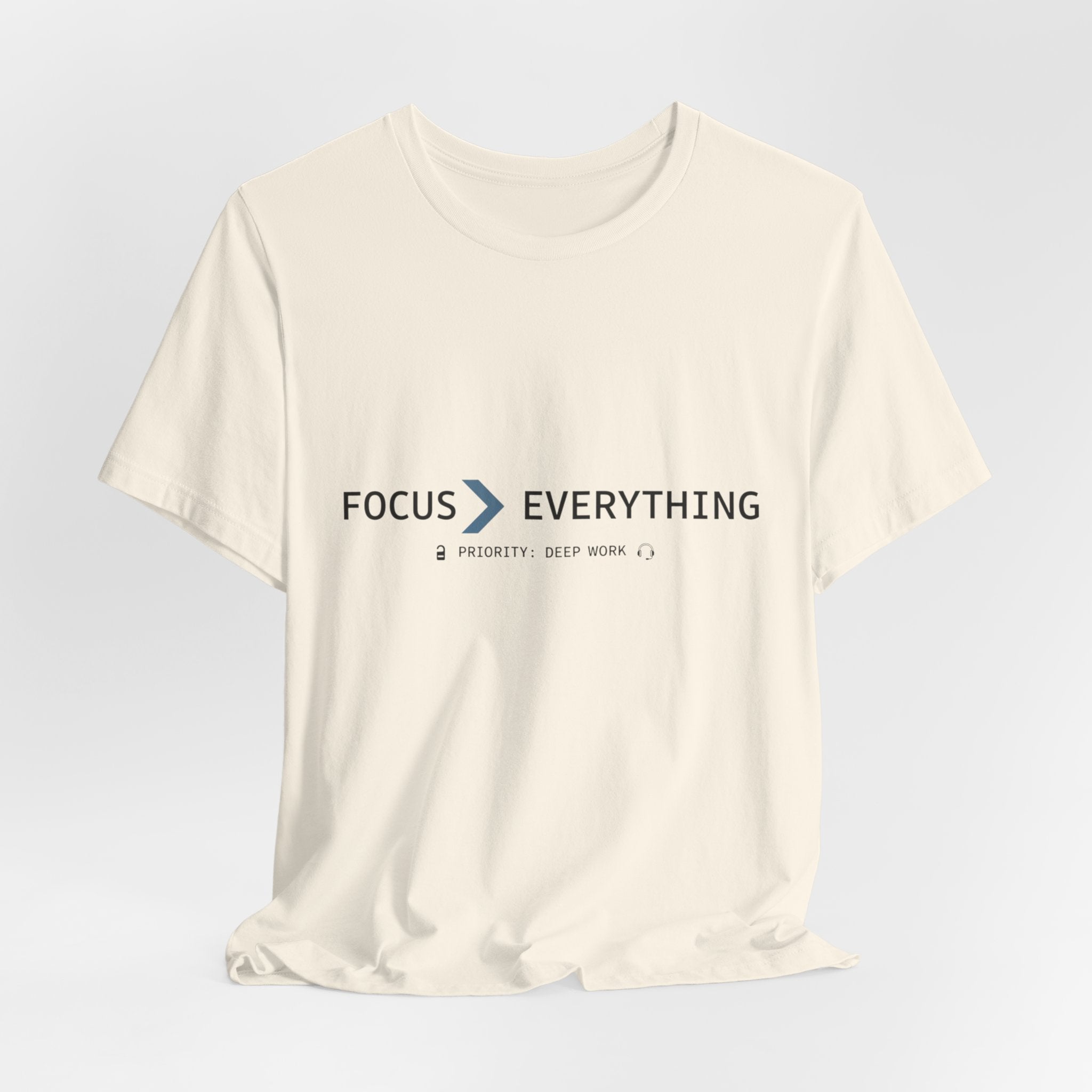 FOCUS > EVERYTHING T-Shirt — Minimalist Deep Focus Graphic Tee
