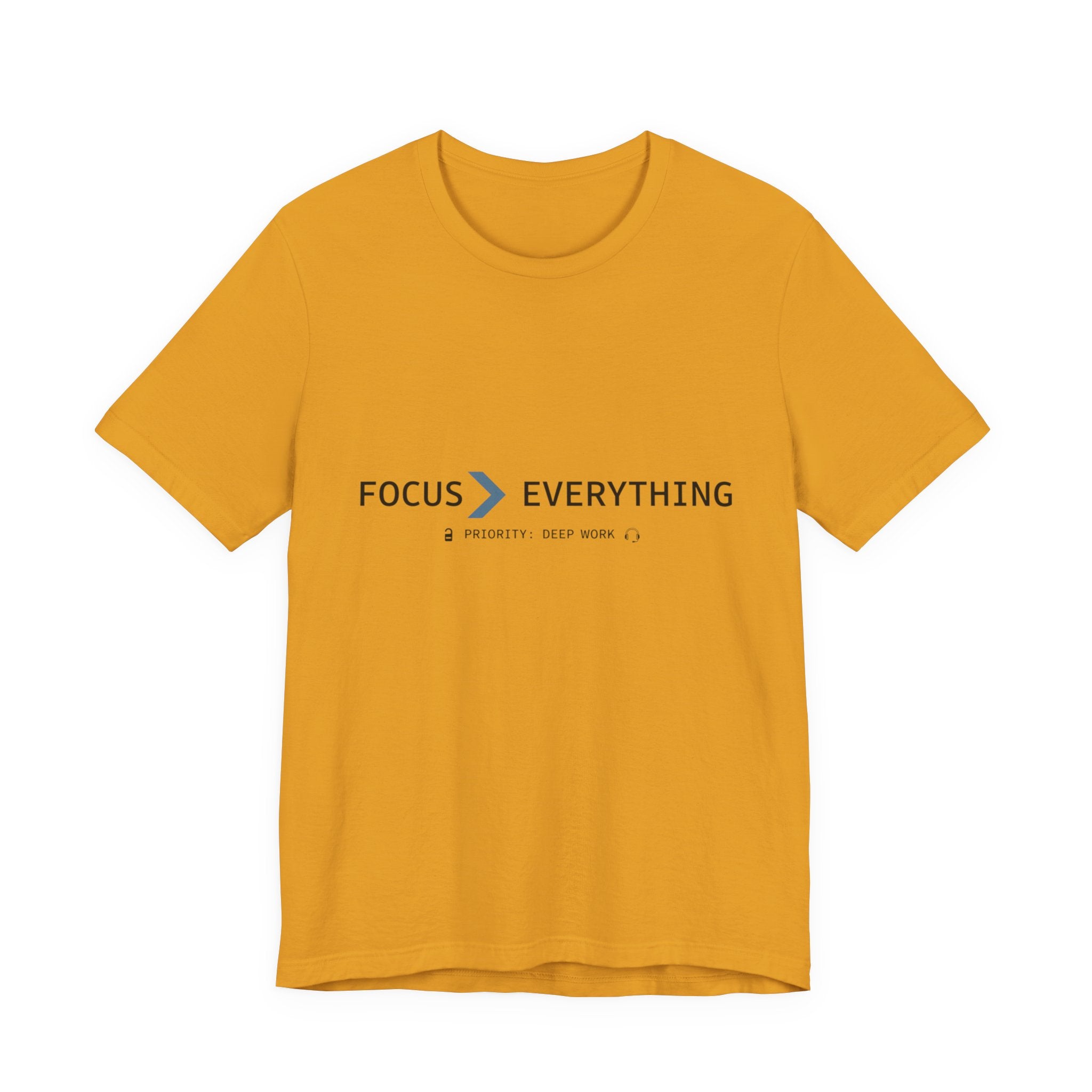 FOCUS > EVERYTHING T-Shirt — Minimalist Deep Focus Graphic Tee