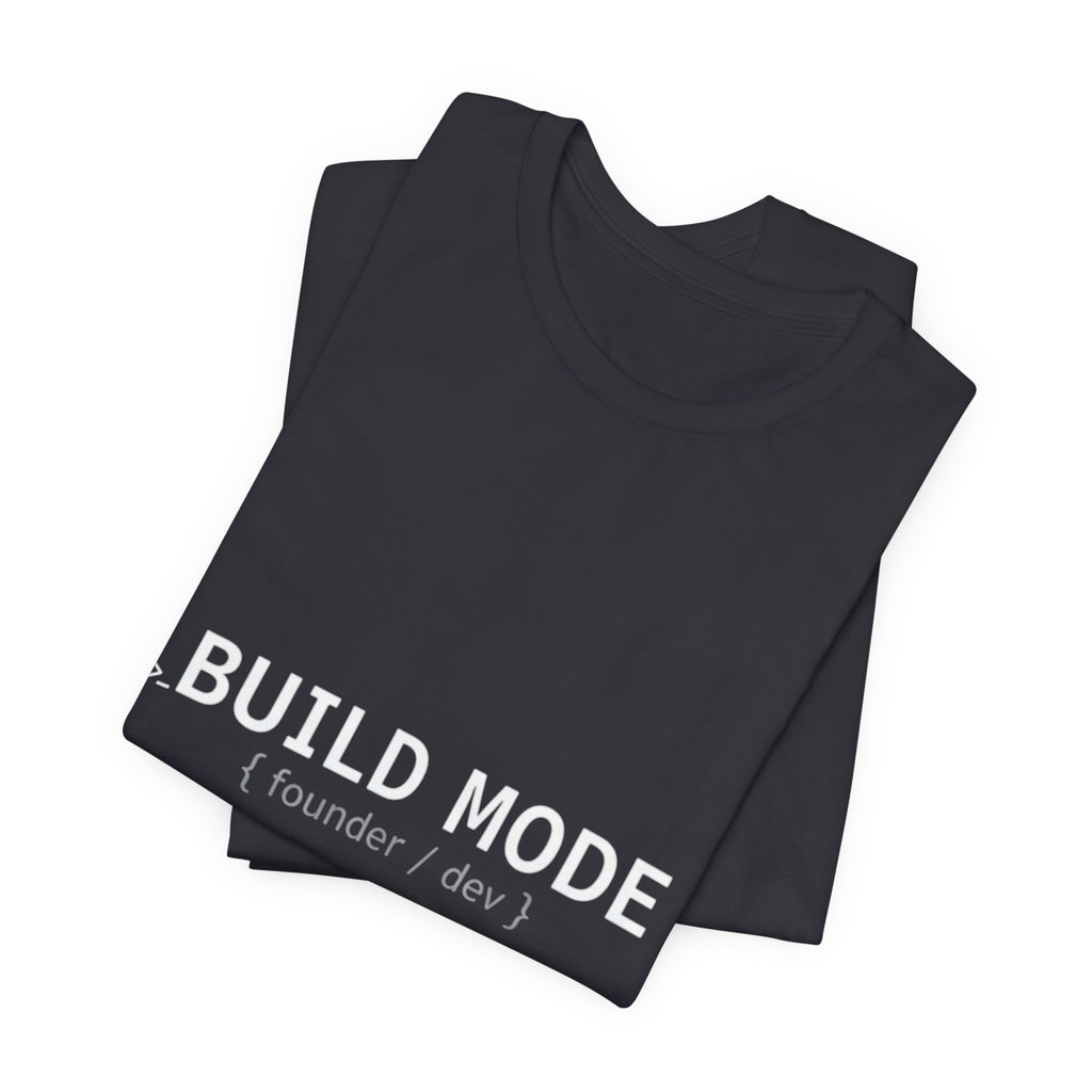 BUILD MODE Tee — Motivational 'BUILD MODE' Graphic T-Shirt