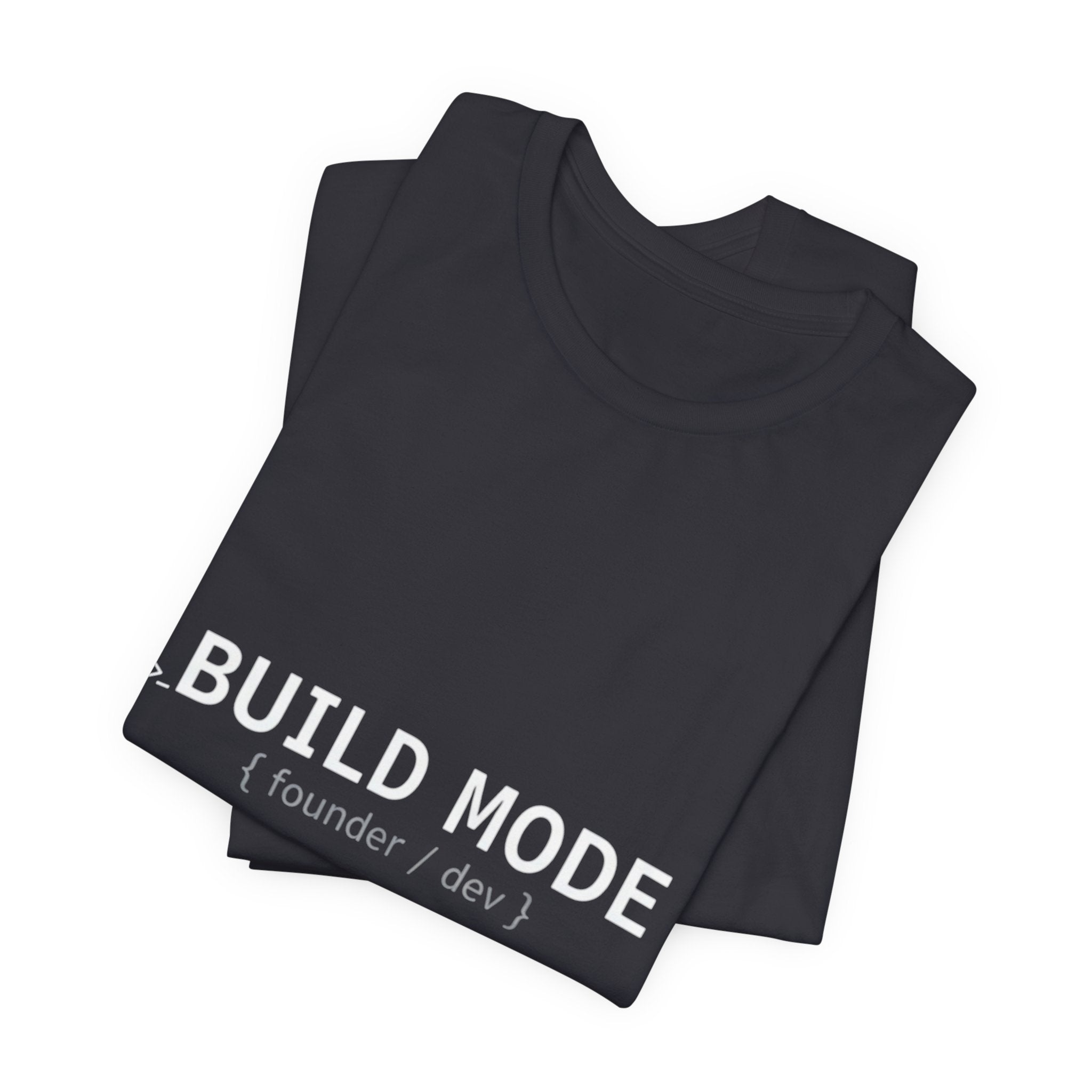 BUILD MODE Tee — Motivational 'BUILD MODE' Graphic T-Shirt