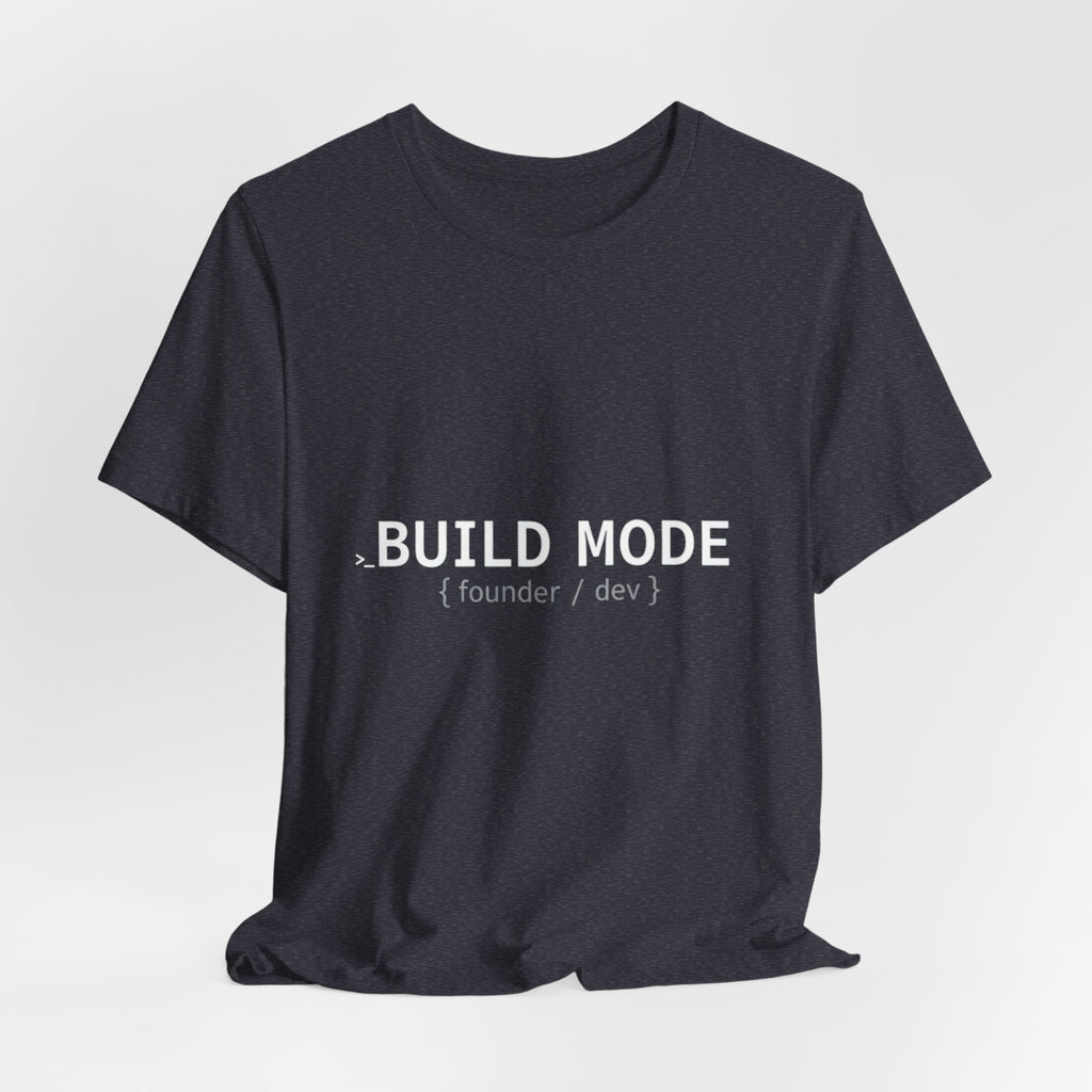 BUILD MODE Tee — Motivational 'BUILD MODE' Graphic T-Shirt
