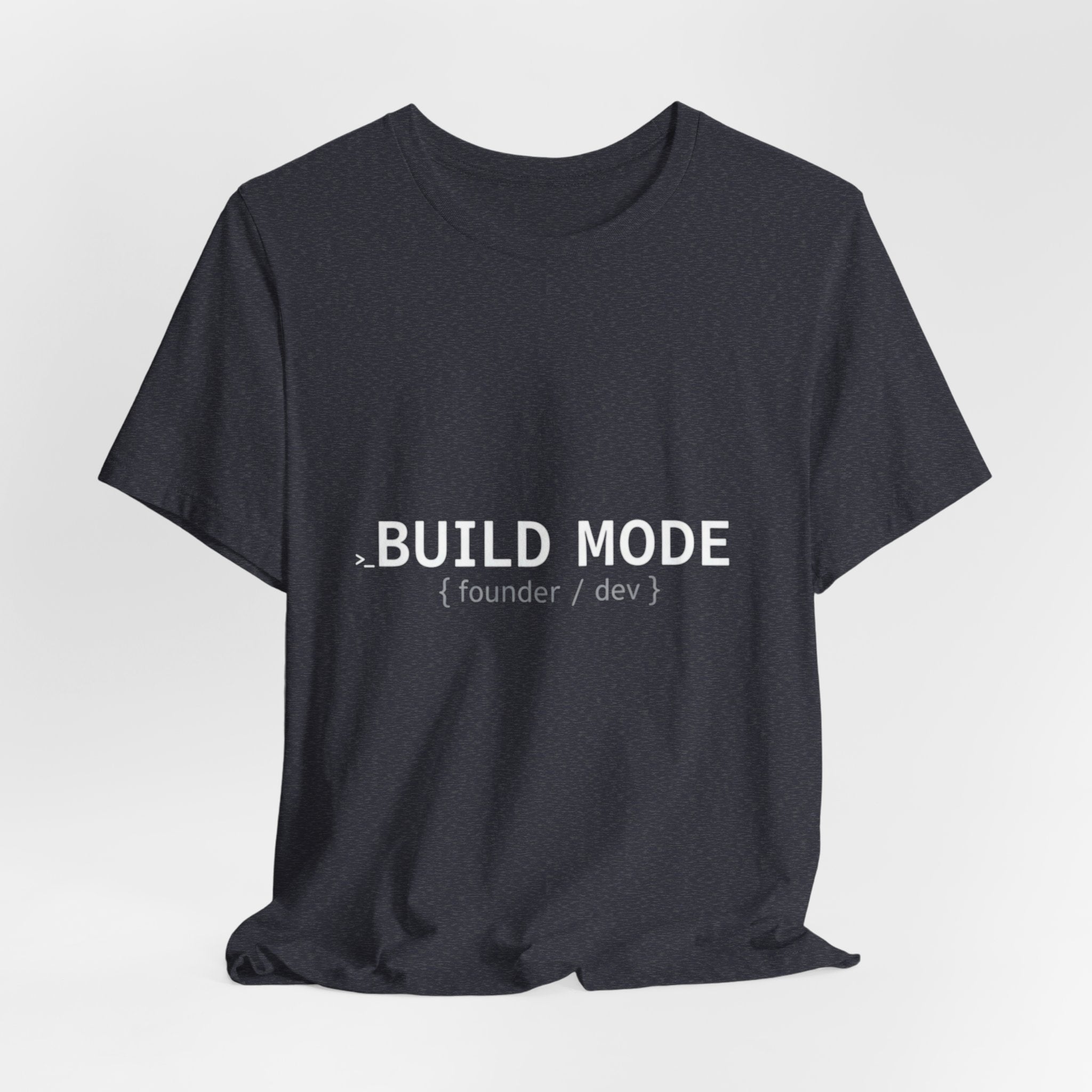 BUILD MODE Tee — Motivational 'BUILD MODE' Graphic T-Shirt