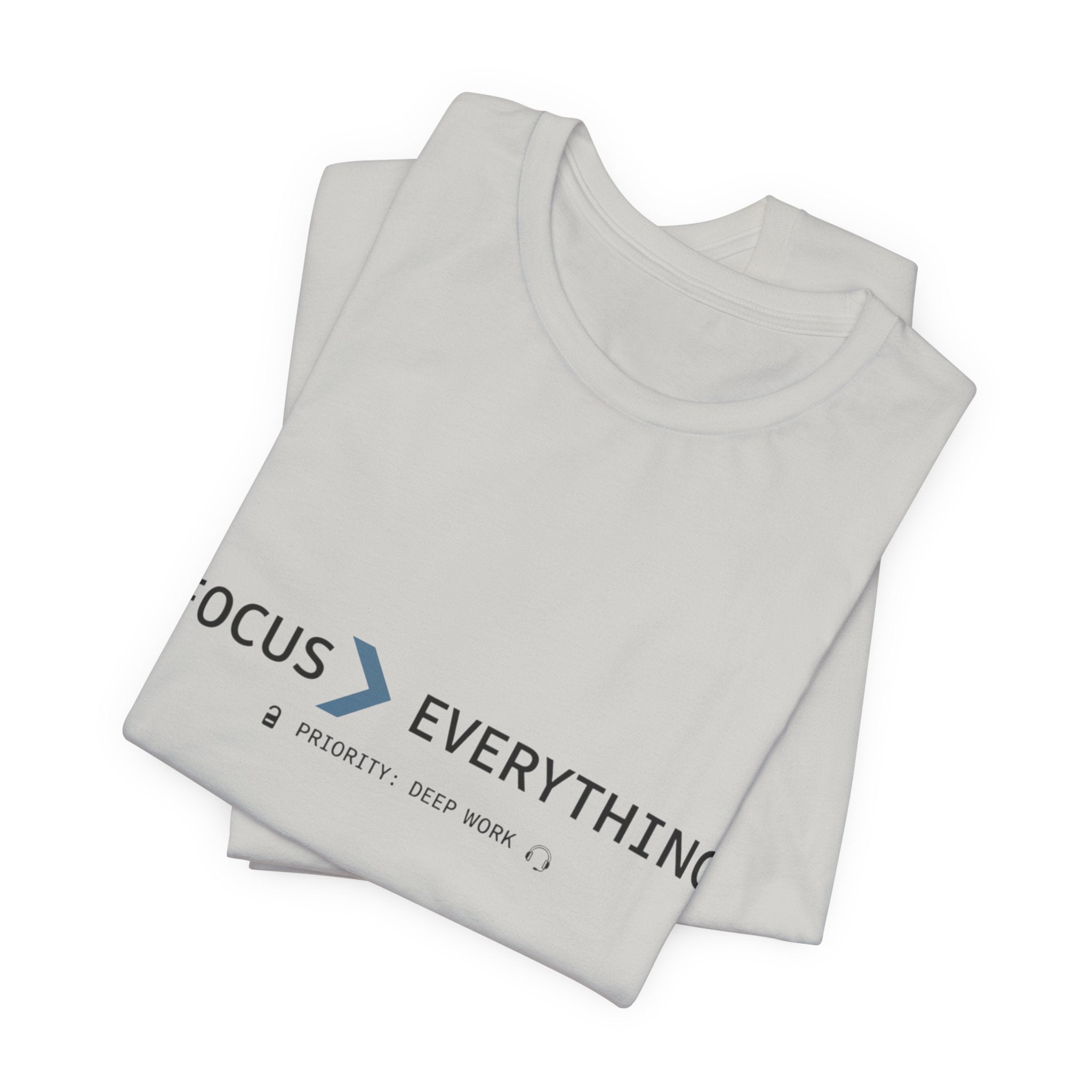 FOCUS > EVERYTHING T-Shirt — Minimalist Deep Focus Graphic Tee