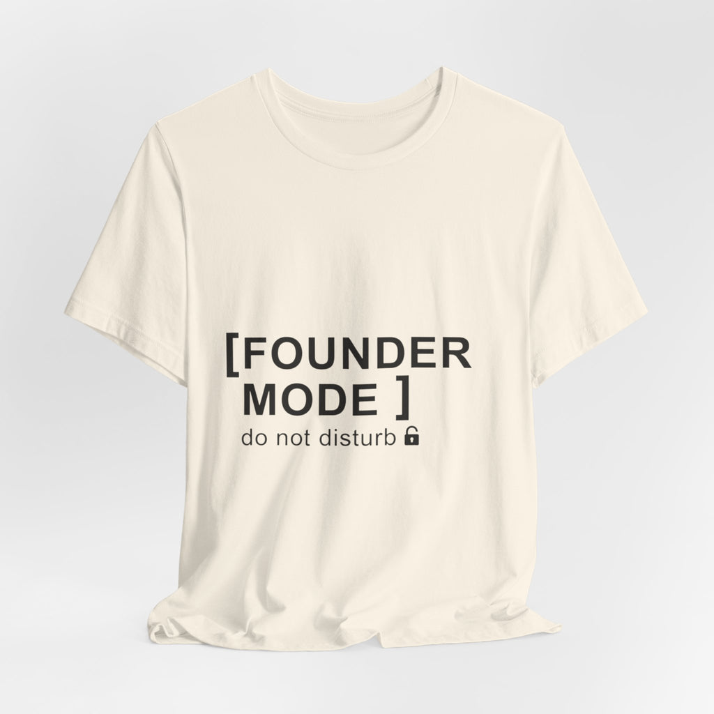 Founder Mode T-Shirt — 'FOUNDER MODE' Graphic Tee for Entrepreneurs
