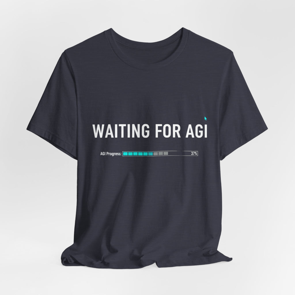 Waiting for AGI T-Shirt — Futuristic AI Humor Tee