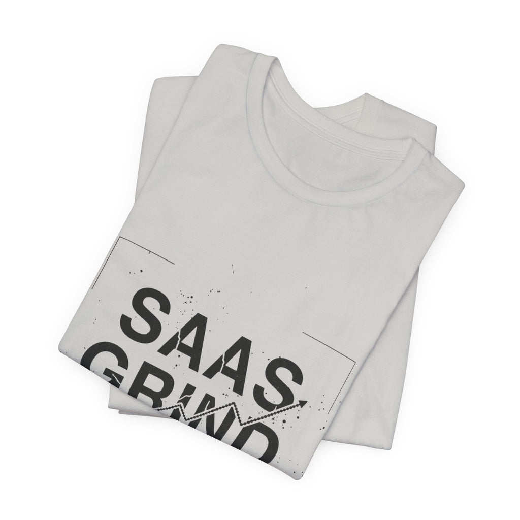 SAAS GRIND Tee — Hustle-Focused Shirt for SaaS Founders & Builders