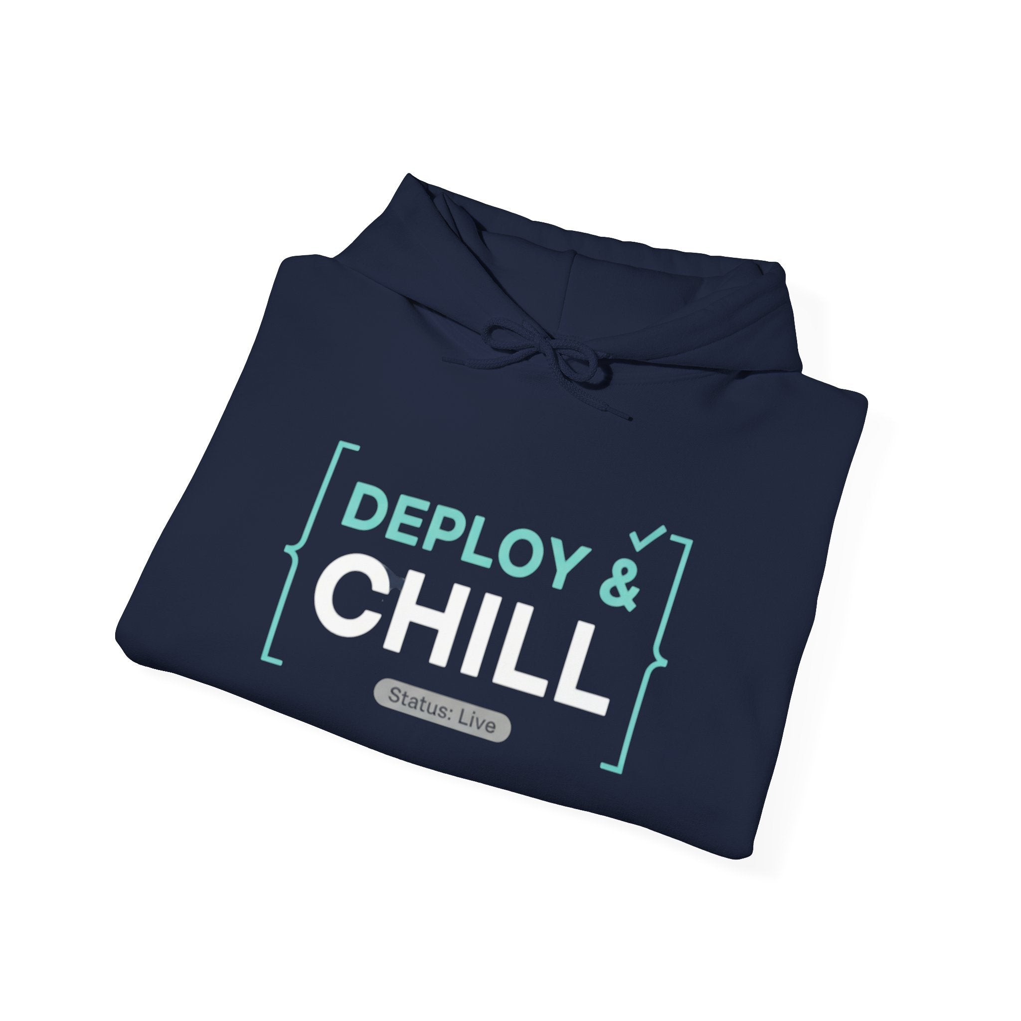 DEPLOY & CHILL Hoodie — Dev Ops & Software Engineer Pullover