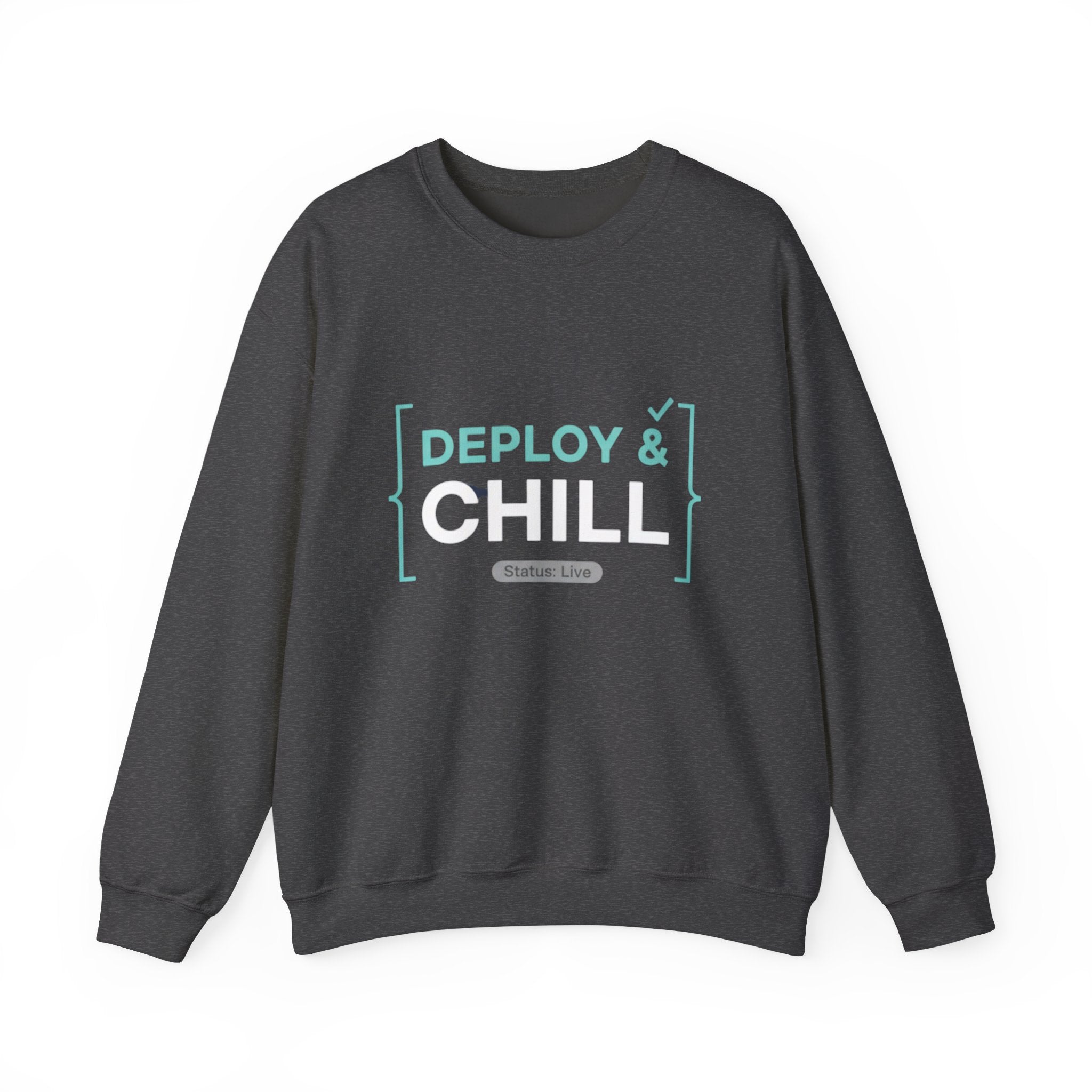 DEPLOY & CHILL Crewneck Sweatshirt — Dev Ops Casual Tech Pullover