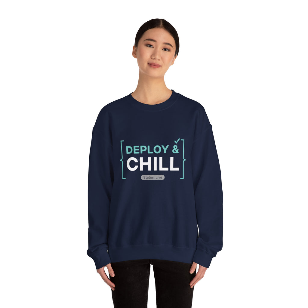 DEPLOY & CHILL Crewneck Sweatshirt — Dev Ops Casual Tech Pullover