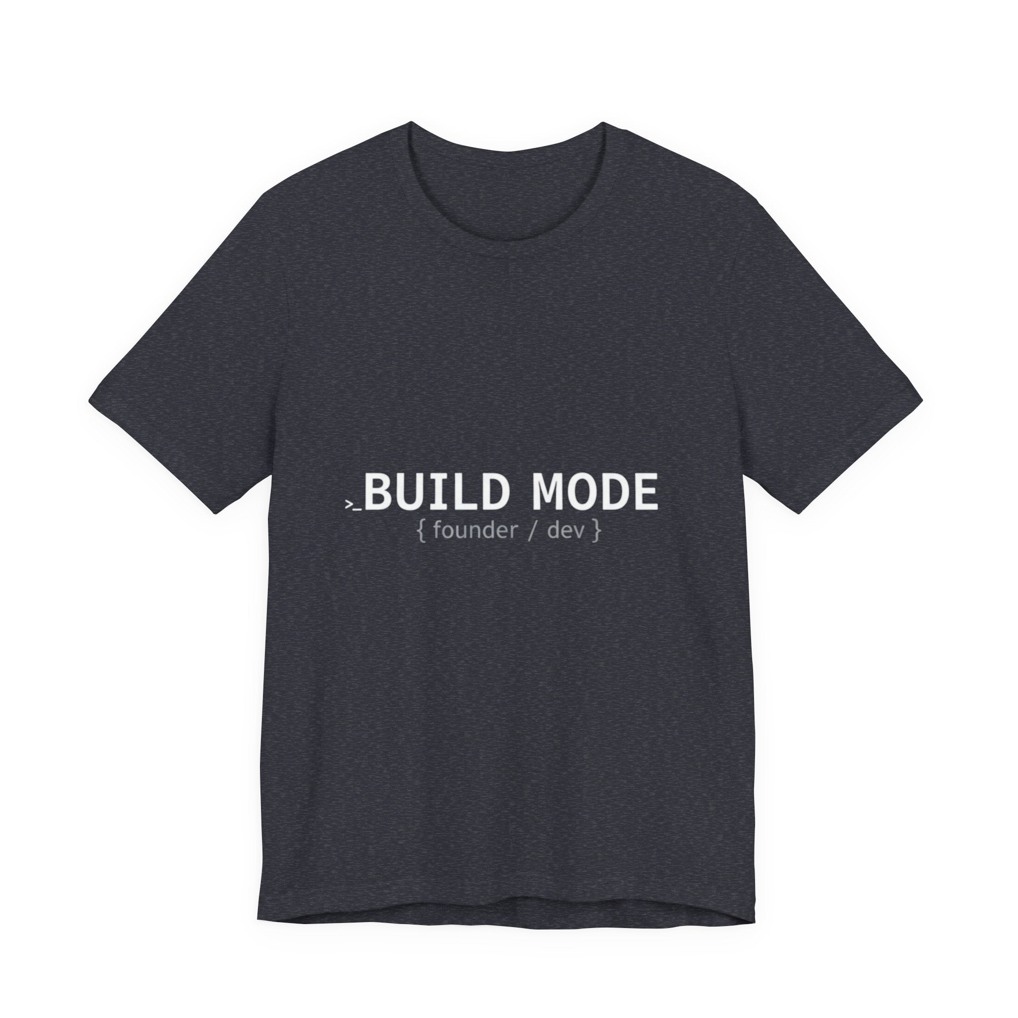 BUILD MODE Tee — Motivational 'BUILD MODE' Graphic T-Shirt
