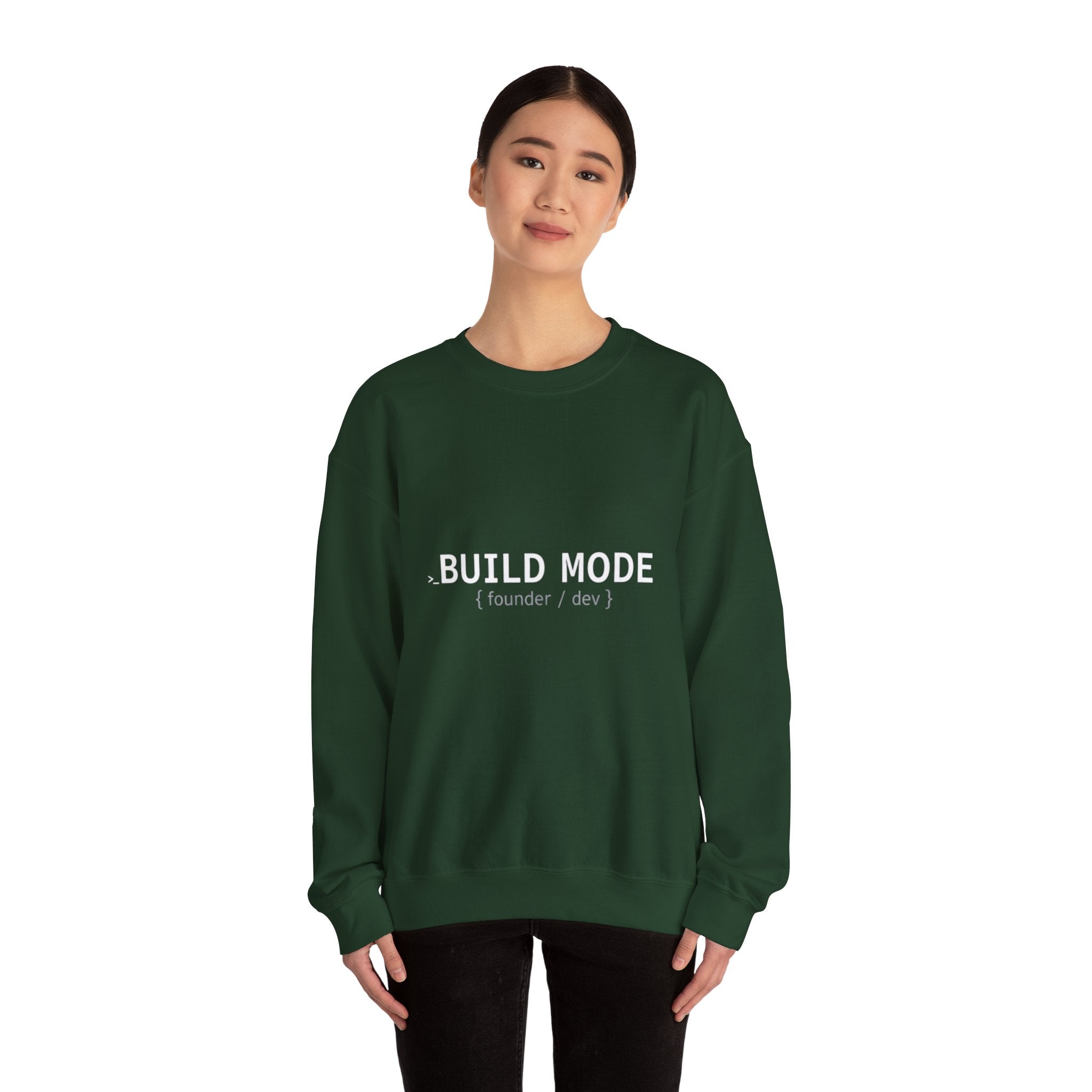 BUILD MODE Sweatshirt — Motivational Crewneck for Builders & Makers