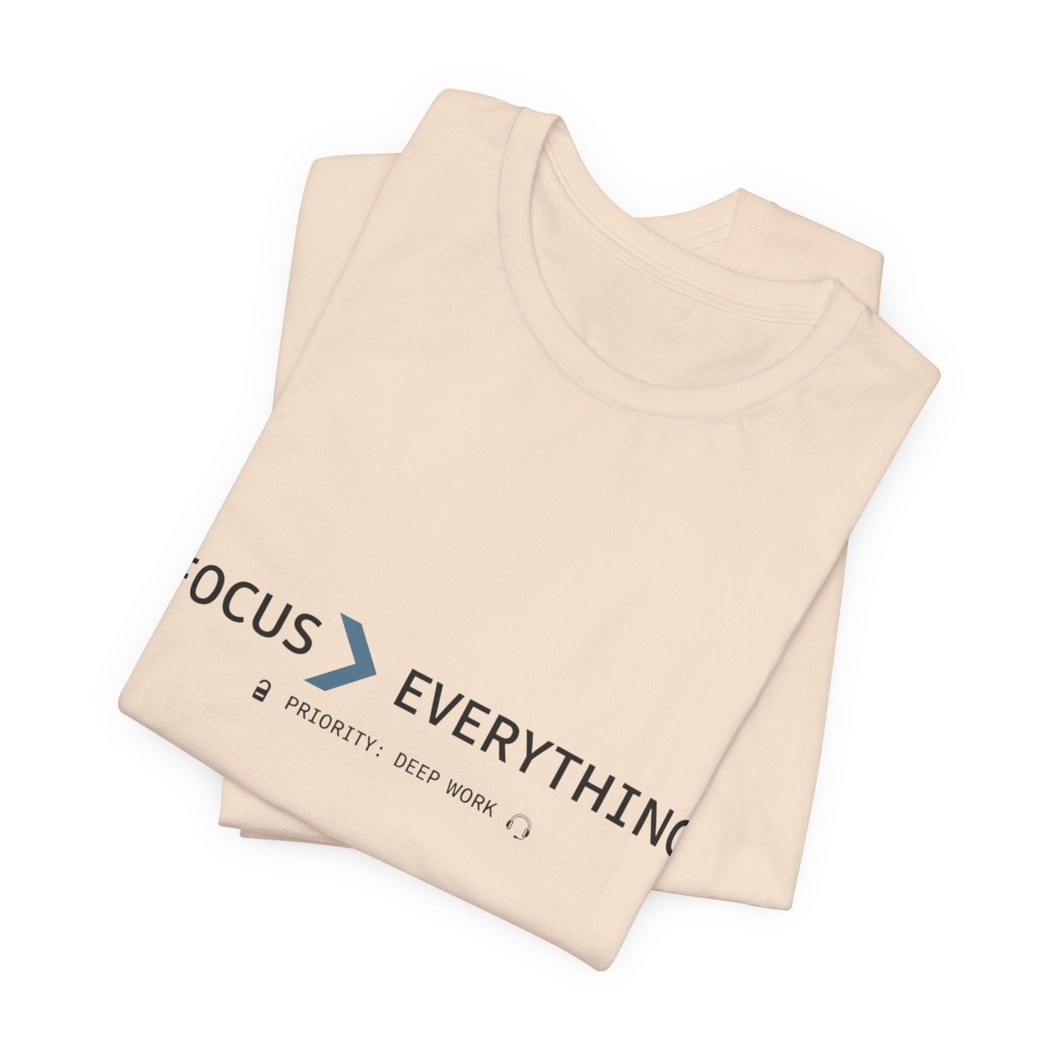 FOCUS > EVERYTHING T-Shirt — Minimalist Deep Focus Graphic Tee