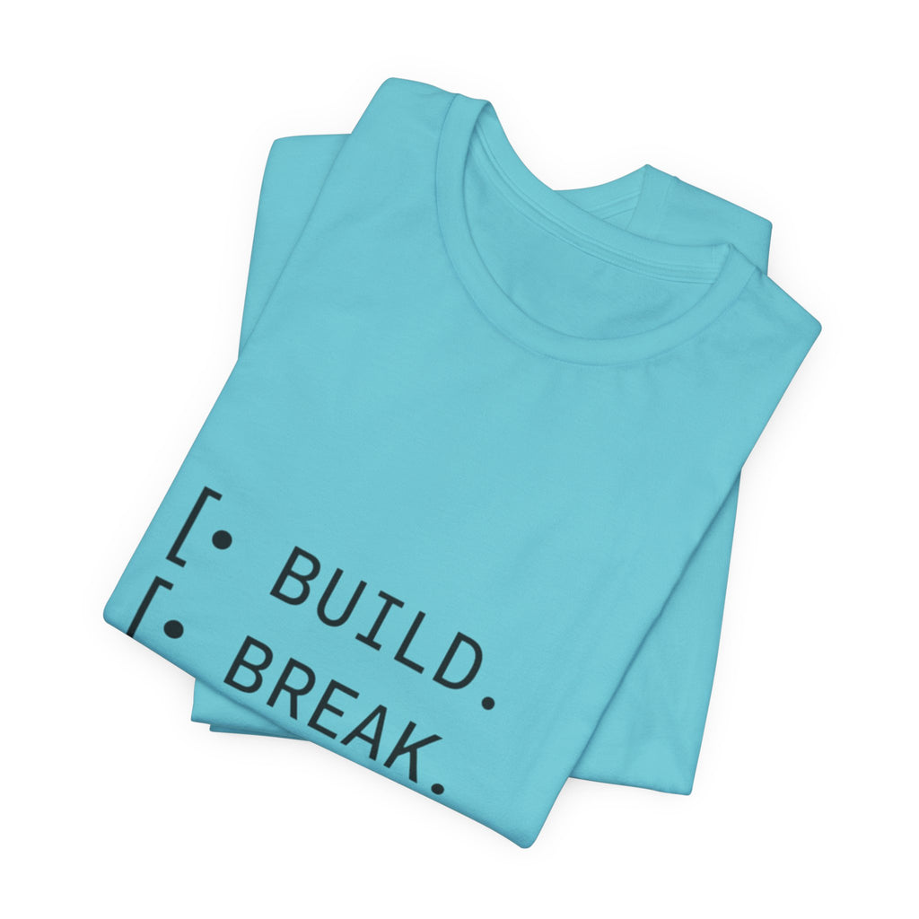 Software Dev Cycle Tee — Build, Break, Rebuild