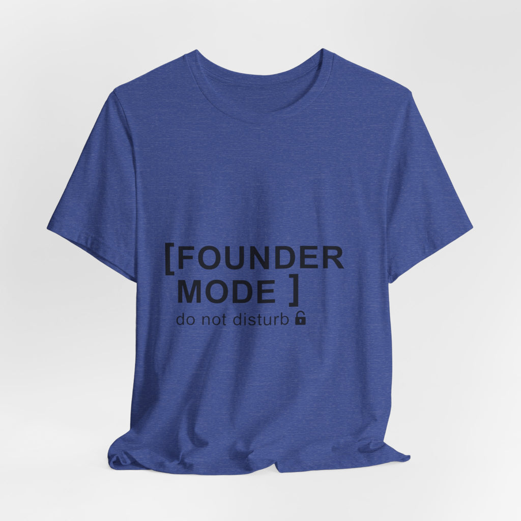 Founder Mode T-Shirt — 'FOUNDER MODE' Graphic Tee for Entrepreneurs